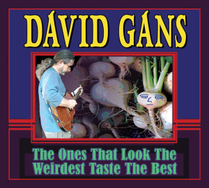 David Gans - The Ones That Look the Weirdest Taste the Best