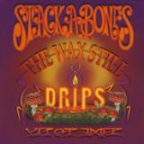 Stackabones - The Wax Still Drops