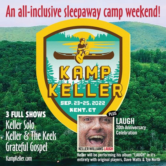 Keller will be kicking off Kamp Keller with a special 20th Anniversary performance of his album Laugh, with original players Dave Watts + Tye North!