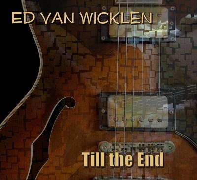 1 of 5 Signed Copies of KindWeb Owner, Ed Van Wicklen's New CD, Till the End