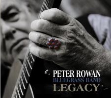 The Peter Rowan Bluegrass Band - Legacy
